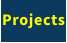 Projects